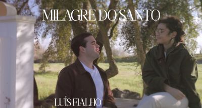 Luís Fialho - Milagre do Santo - letra - lyrics - cifra - canção - tema - single