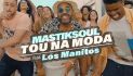 Mastiksoul - Tou na moda - Los Manitos - Team Strada