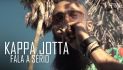 KAPPA JOTTA - FALA A SÉRIO - Letra - lyrics