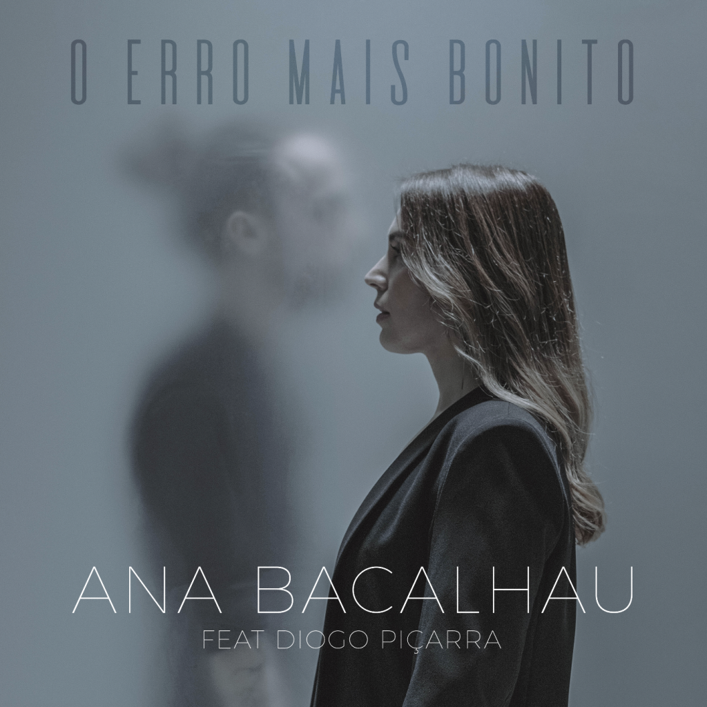Ana Bacalhau - Diogo Piçarra - Erro Mais Bonito