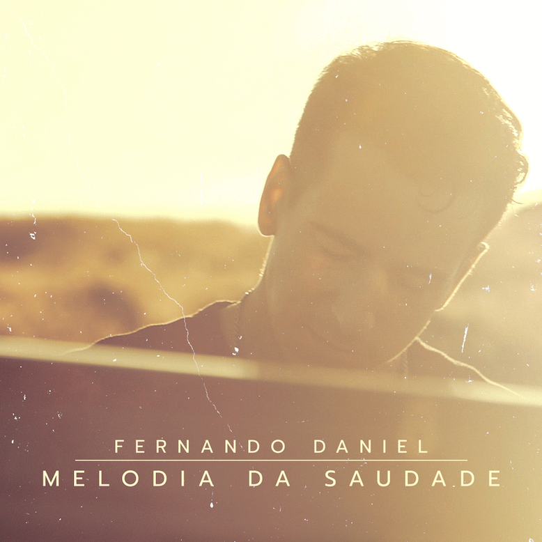 Fernando Daniel - Melodia da Saudade - letra