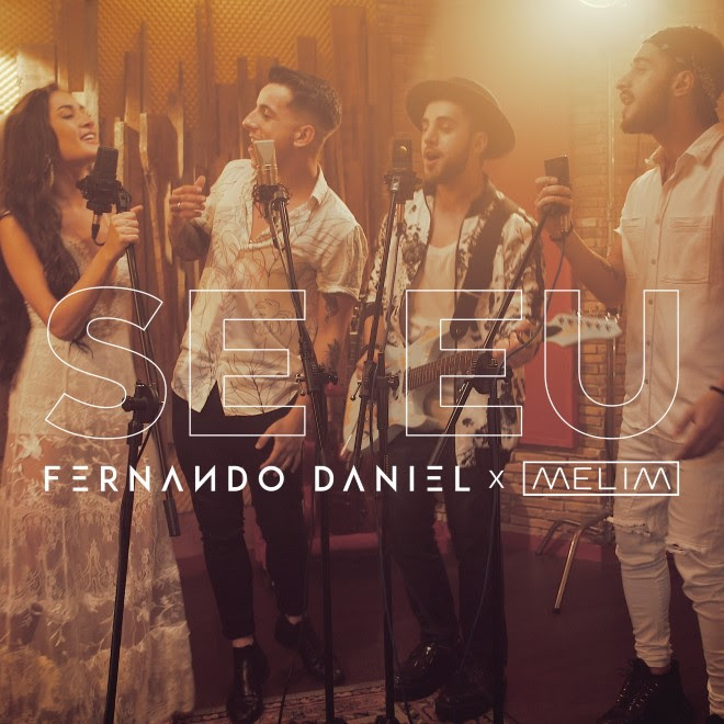 Fernando Daniel ft. Melim - Se Eu - letra