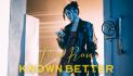 Mia Rose - Known Better