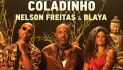 Mastiksoul - Coladinho - Nelson Freitas - Blaya - letra