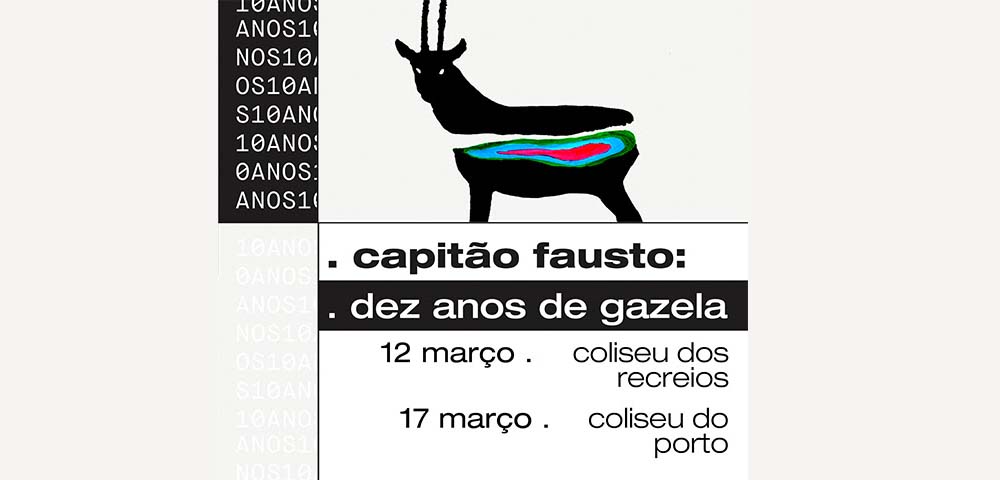 Capitão Fausto - 10 anos Gazela -- Coliseus Porto Lisboa