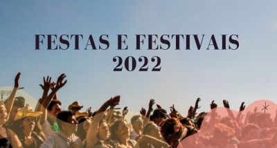 festas e festivais 2022 cartaz- bilhetes - alinhamento - artistas